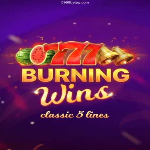 Experience Classic Slot Fun with BurningWins