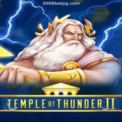 Exploring Temple of Thunder II: A Thrilling Adventure with 5998bet